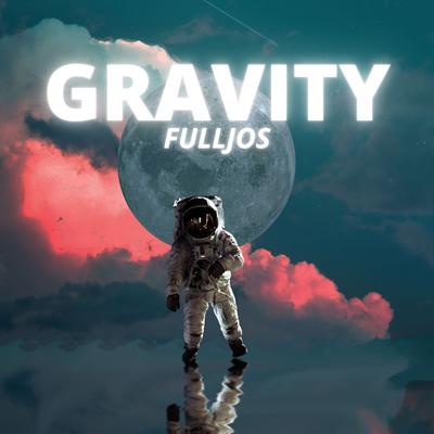 Gravity By FULLJOS's cover