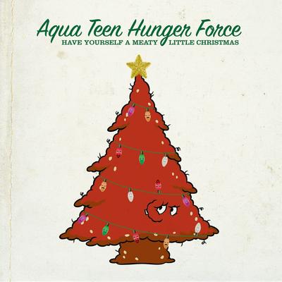 I'll Be Home For Christmas By Aqua Teen Hunger Force's cover