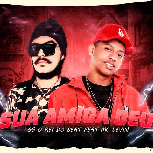 Sua Amiga Deu (Brega Funk)'s cover