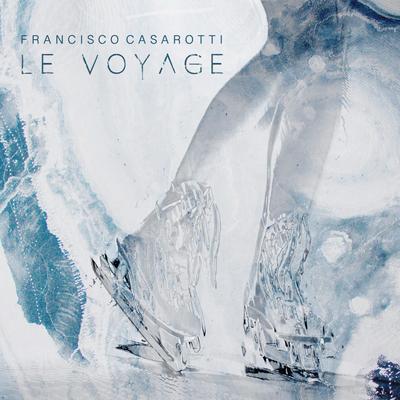 Le Voyage By Francisco Casarotti's cover