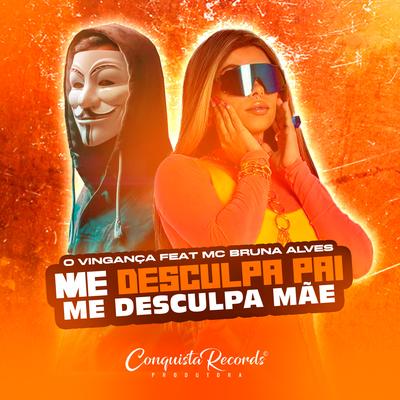 Me Desculpa Pai Me Desculpa Mãe's cover