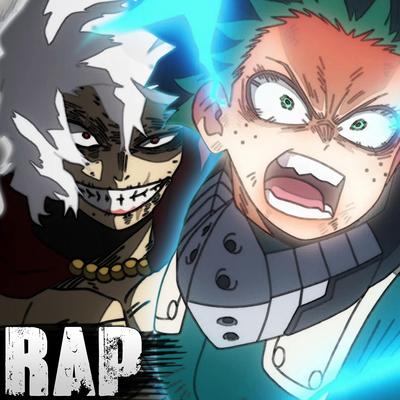 Deku Vs Shigaraki Tomura. Héroes Vs El Frente De Liberación Paranormal. Boku No Hero Rap.'s cover