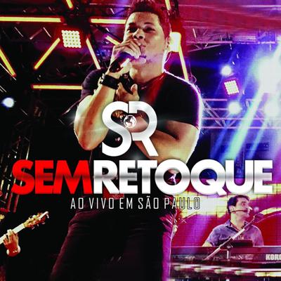 O Troco (Ao Vivo) By Sem Retoque's cover