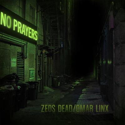 No Prayers By Zeds Dead, Omar LinX's cover