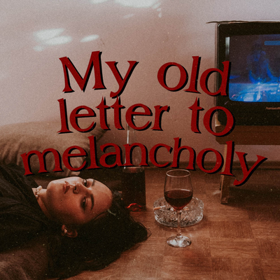 My Old Letter to Melancholy's cover