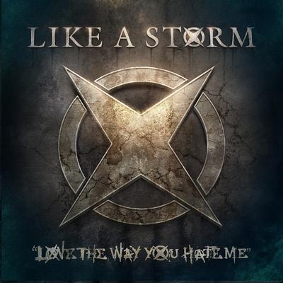 Love the Way You Hate Me By Like A Storm's cover