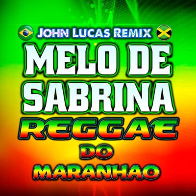 Melo de Sabrina By John Lucas Remix's cover