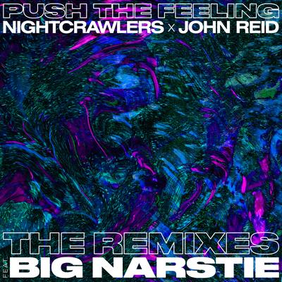 Push the Feeling (feat. Big Narstie) (Alex Cramp Remix) By Nightcrawlers, John Reid, Big Narstie's cover