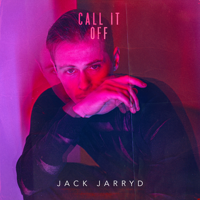Call It Off By Jack Jarryd's cover