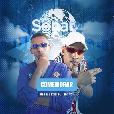 Comemorar By Matheuszin DJ, MC V7's cover