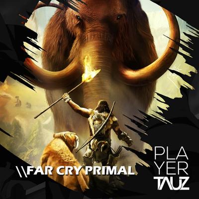 Far Cry Primal By Tauz's cover