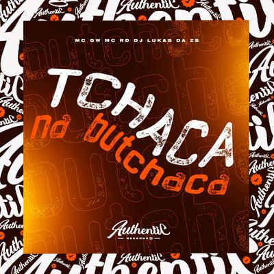 Tchaca na Butchaca (feat. Mc Gw & Mc Rd) (feat. Mc Gw & Mc Rd)'s cover