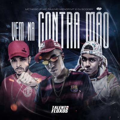 Vem Na Contra Mão By MC Nego JP, MC Menor MT, MC Raji's cover