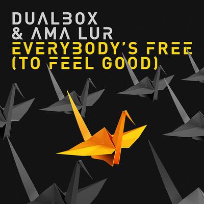 Everybody's Free (To Feel Good) By Dualbox, Ama Lur's cover