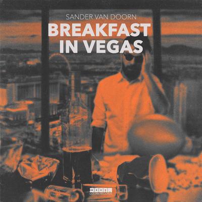Breakfast In Vegas By Sander van Doorn's cover