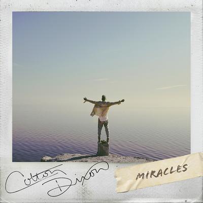 Miracles By Colton Dixon's cover