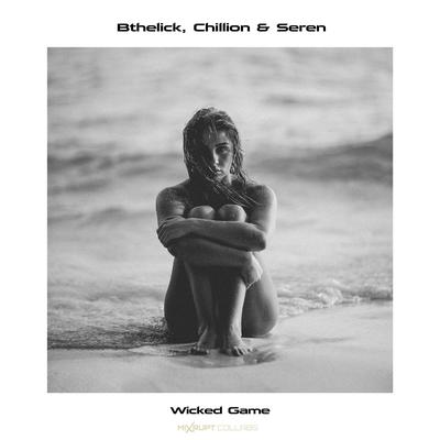 Wicked Game By BtheLick, 9Ts, Seren, Chillion's cover