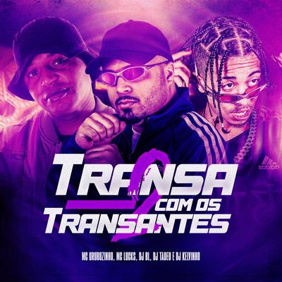 Transa Com Os Transantes 2 By MC Lucks, Mc Urubuzinho, DJ BL's cover