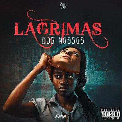 Lagrimas dos Nossos By Guiu, Cronus, IssoQueÉSomDeRap's cover