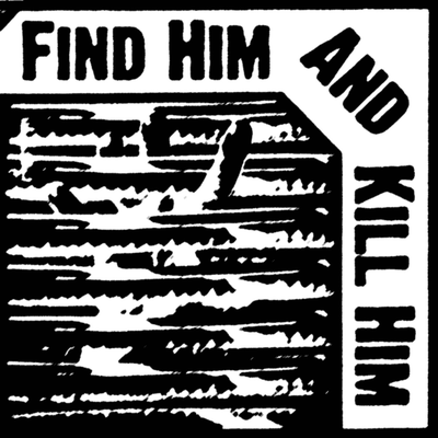 Find Him and Kill Him's cover