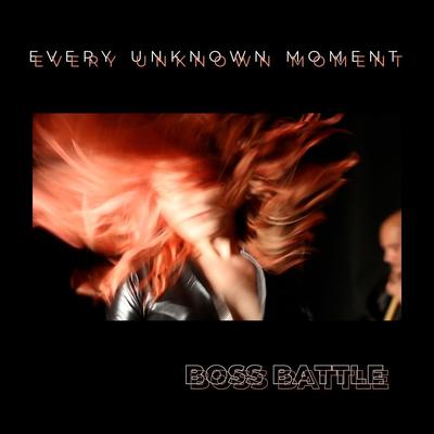 Every Unknown Moment By Boss Battle's cover