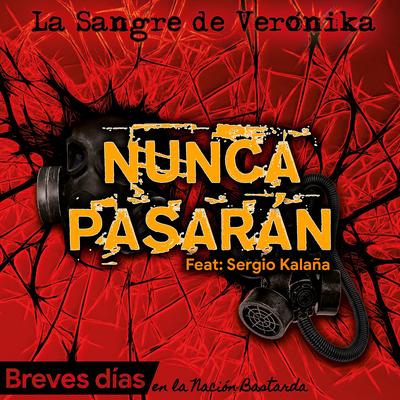 Nunca Pasarán By La Sangre de Verónika, Sergio Kalaña's cover