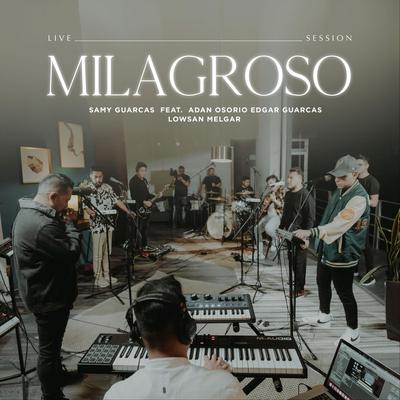 Milagroso. Abres Camino (En Vivo) [feat. Lowsan Melgar, Adan Osorio & Edgar Guarcas]'s cover