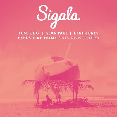 Feels Like Home (feat. Kent Jones) (Jus Now Remix)'s cover