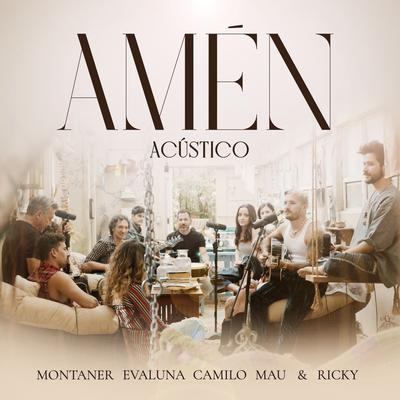 Amén (Acústico) By Ricardo Montaner, Camilo, Mau y Ricky, Evaluna Montaner's cover