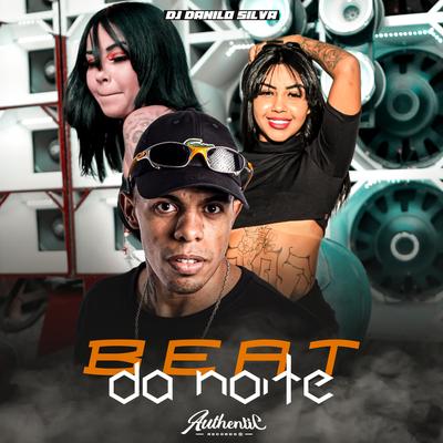 Beat da Noite By MC DON K, DJ Danilo Silva, Mc India's cover