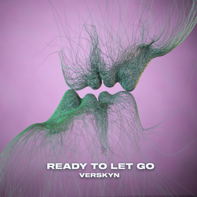 Ready To Let Go By Verskyn's cover