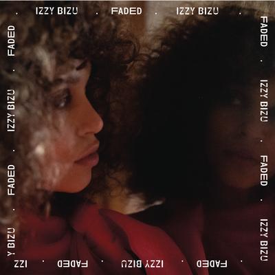 Faded By Izzy Bizu's cover