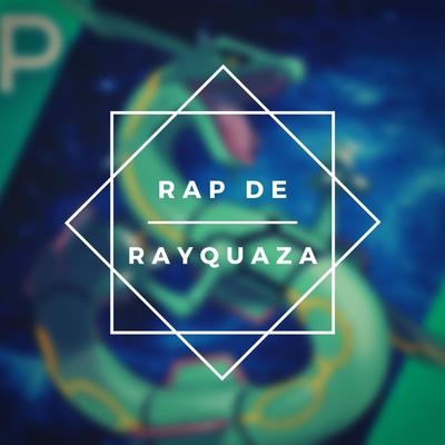 Rap de Rayquaza's cover