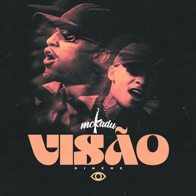 Visão By Mc Kadu, Dj Nene's cover