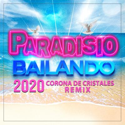 Bailando 2020 (Corona de Cristales Remix)'s cover