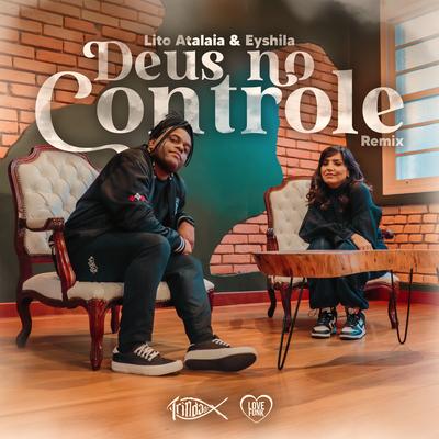 Deus no Controle - Remix By Lito Atalaia, Eyshila, Trindade Records's cover