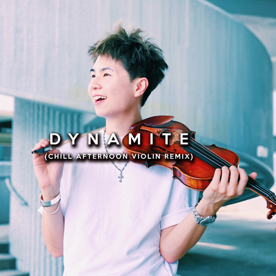 Dynamite (Chill Afternoon Violin Remix)'s cover