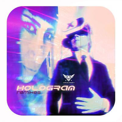 Hologram (DJ FIXED EX2V3 Remix) By Vyrtual Zociety, DJ FIXED EX2V3's cover