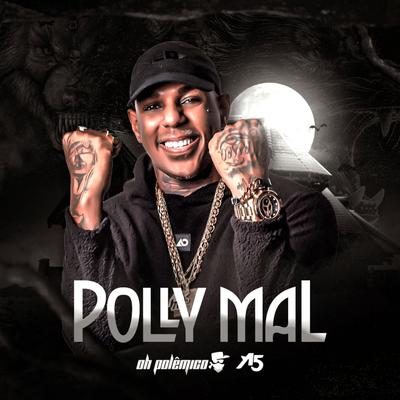 Polly Mal By Oh Polêmico's cover