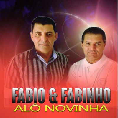 Alô Novinha By Fabio e Fabinho's cover