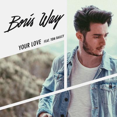Your Love (feat. Tom Bailey) By Boris Way, Tom Bailey's cover