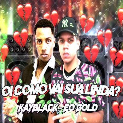 Oi Como Vai Sua Linda? (feat. KayBlack) (feat. KayBlack)'s cover