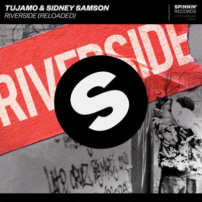Riverside (Reloaded) By Tujamo, Sidney Samson's cover