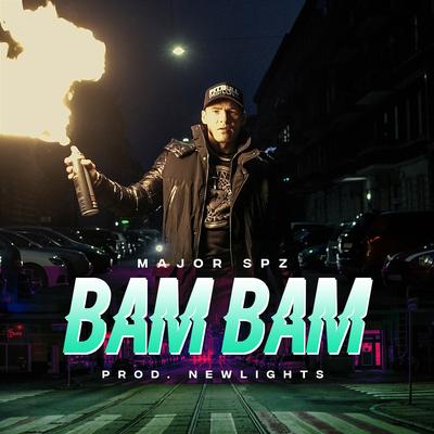 BAM BAM By Major SPZ, Newlight$'s cover