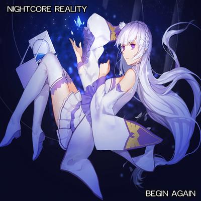 Begin Again By Nightcore Reality's cover