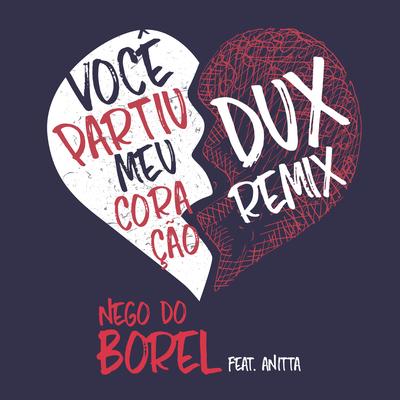 Você Partiu Meu Coração (DUX Remix) (feat. Anitta) By Nego do Borel, Anitta's cover