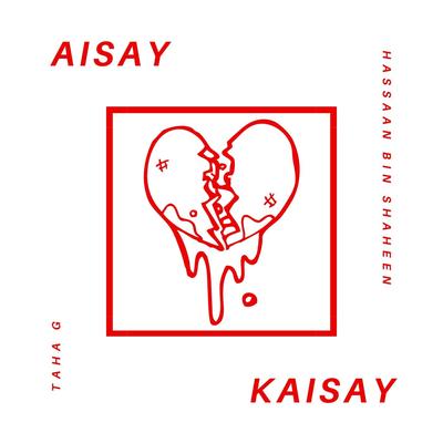 Aisay Kaisay's cover