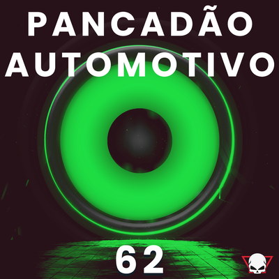 Pancadão Automotivo 62 By Fabrício Cesar's cover