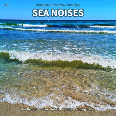 #001 Sea Noises for Bedtime, Stress Relief, Relaxing, Calming Baby's cover