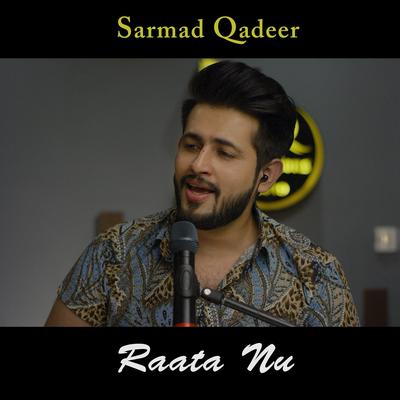 Raata Nu By Sarmad Qadeer's cover